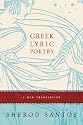Greek Lyric Poetry: A New Translation