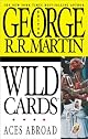 Wild Cards IV: Aces Abroad (Wild Cards)