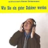 H&ouml;rbuch Wie Sie ein guter Zuhörer werden