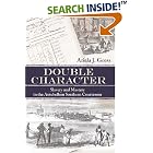 Click here to buy Double Character: Slavery And Mastery in the Antebellum Southern Courtroom (Studies in the Legal History of the South) by Ariela J. Gross.