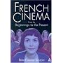 French Cinema: From Its Beginnings to the Present