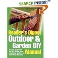 Outdoor and Garden DIY Manual: Expert Guidance on Diy Tasks from Repairing Gutters to Installing Decking (Readers Digest)