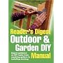Outdoor and Garden DIY Manual: Expert Guidance on Diy Tasks from Repairing Gutters to Installing Decking (Readers Digest)