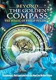 Beyond The Golden Compass - The Magic Of Philip Pullman [2007] [DVD]