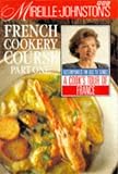 Mireille Johnston's French Cookery Course: Pt.1
