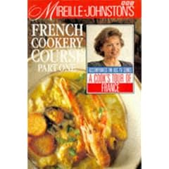 Mireille Johnston's French Cookery Course: Pt.1