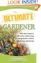The Ultimate Gardener: The Best Experts' Advice for Cultivating a Magnificent Garden with Photos and Stories
