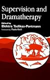 Supervision and Dramatherapy