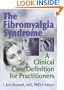 The Fibromyalgia Syndrome: A Clinical Case Definition for Practitioners (Journal of Musculoskeletal Pain, V. 11, No. 4)