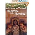 Mummies in the Morning (Magic Tree House, No. 3) by Mary Pope Osborne and Sal Murdocca