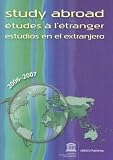 Study Abroad 2006-2007 (Study Abroad/Etudes a L'etranger/Estudios En Extranjero)
