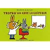 Trotro va chez le coiffeur