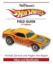 Warman's Hot Wheels Field Guide: Values & Identification (Warman's Field Guides Hot Wheels: Values & Identification)