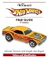 Warman's Hot Wheels Field Guide: Values and Identification (Warman's Field Guide)