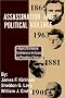 Assassination and Political Violence: A Report of the National Commission on the Causes and Prevention of Violence Assassination and Political Violence: A Report of the National Commission on the Causes and Prevention of Violence