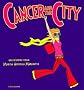 Cancer and the City