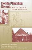 Florida Plantation Records from the Papers of George Noble Jones