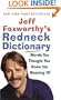 Jeff Foxworthy's Redneck Dictionary: Words You Thought You Knew the Meaning Of