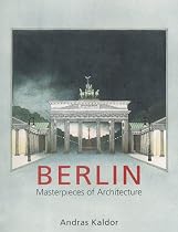 Berlin: Masterpieces of Architecture