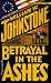  : Betrayal in the Ashes