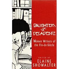 Daughters Of Decadence: Women Writers of the Fin-de-siecle