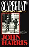 Scapegoat! : famous courts martial