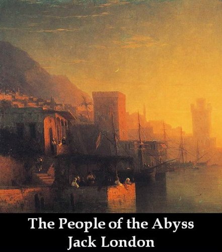 The People of the Abyss (Optimized for Kindle) 