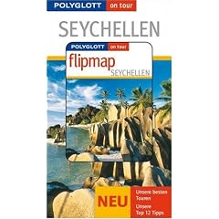 Seychellen. Polyglott on tour. Mit Flipmap: Special: Schiffstouren, Kreolische K�che, Hochzeitsreisen