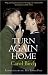 Turn Again Home