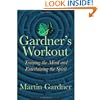 A Gardner's Workout: Training the Mind and Entertaining the Spirit