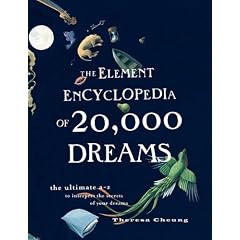 The Element Encyclopedia of 20,000 Dreams: The Ultimate A-Z to Interpret the Secrets of Your Dreams
