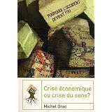 crise �conomique ou crise du senspar Michel Drac