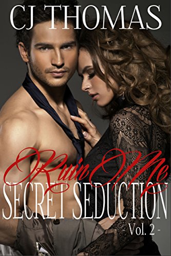 Ruin Me Vol. 2 (Secret Seduction)