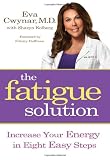 51NCh0r83gL. SL160  The Fatigue Solution: Increase Your Energy in Eight Easy Steps