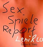 Sex Spiele Report (German Edition)