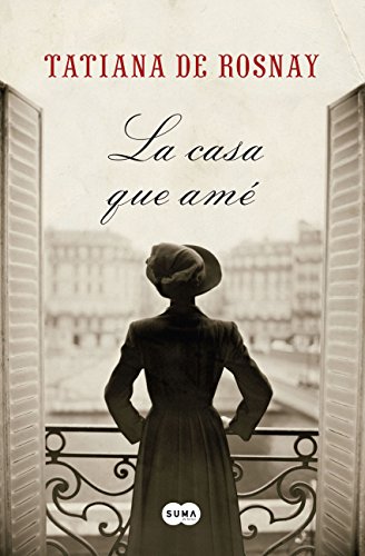 La casa que amé (Spanish Edition)