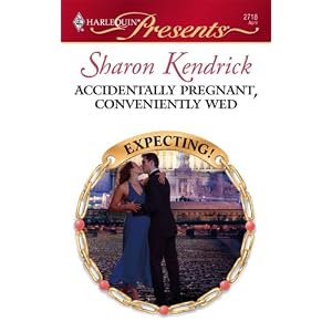 Accidentally Pregnant, Conveniently Wed (Harlequin Presents) by Sharon Kendrick