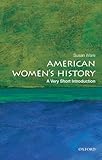 American Women's History: A Very Short Introduction (Very Short Introductions)