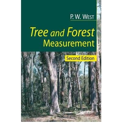 [(Tree and Forest Measurement)] [Author: P. W. West] published on (May, 2009)