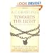 Towards the Light: The Story of the Struggles for Liberty and Rights That Made the Modern West