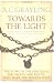 Towards the Light: The Story of the Struggles for Liberty and Rights That Made the Modern West
