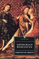 De Troyes : Arthurian Romances (Everyman)
