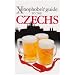 The Xenophobe's Guide to the Czechs (Xenophobe's Guides)