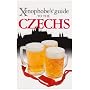 The Xenophobe's Guide to the Czechs (Xenophobe's Guides)