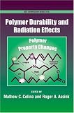 Polymer Durability and Radiation Effects (ACS Symposium Series)