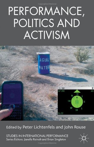 Performance, Politics and Activism (Studies in International Performance)