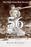 56: Joe DiMaggio and the Last Magic Number in Sports