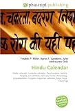 Hindu Calendar: Hindu calendar, Lunisolar calendar, Panchangam, Jyoti?a,  Panjika, List of Hindu festivals, Hindu chronology,  Vijayadashami, Proleptic Gregorian calendar, Satya Yuga,  Treta Yuga