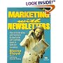 Marketing With Newsletters: How to Boost Sales, Add Members & Raise Funds With a Printed, Faxed or Web-Site Newsletter