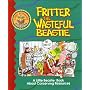 Fritter the Wasteful Beastie: A Little Beastie Book About Conserving Resources (Good Behavior Builders)